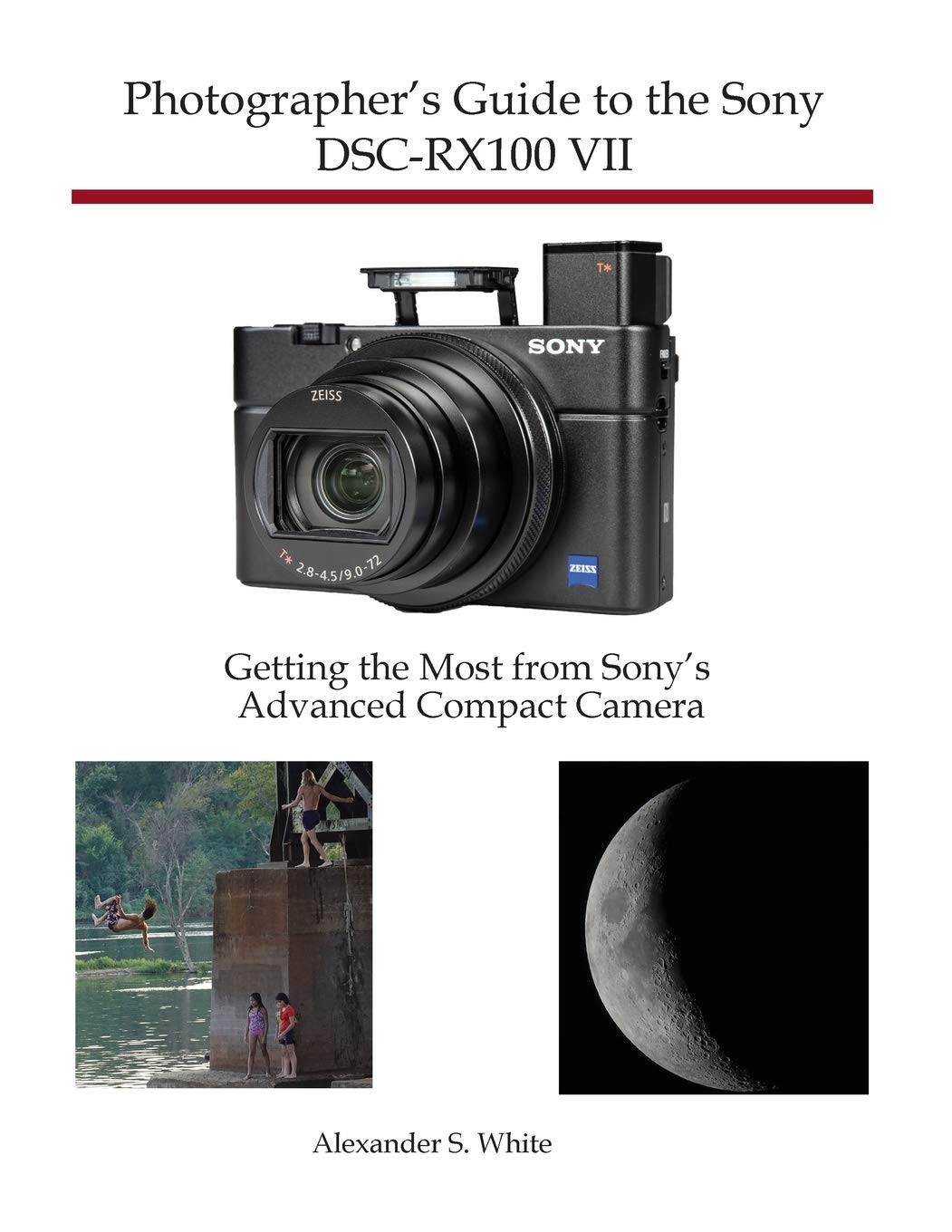 Photographer's Guide to the Sony DSC-RX100 VII: Getting the Most from Sony's Advanced Compact Camera Paperback – Illustrated, 1 October 2019